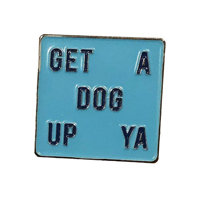 Dog Up Ya Pin